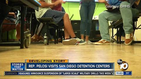 Rep. Pelosi visits San Diego detention centers