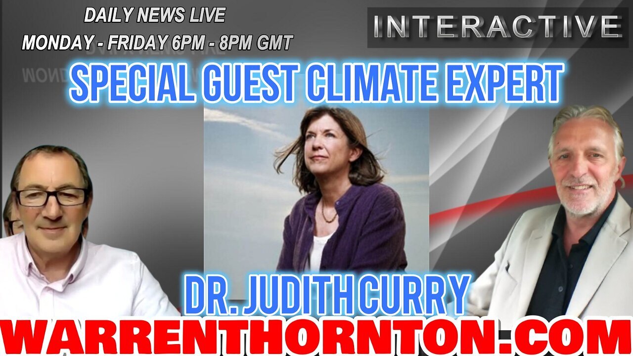 SPECIAL GUEST CLIMATE EXPERT DR. JUDITH CURRY, LEE SLAUGHTER & WARREN THORNTON