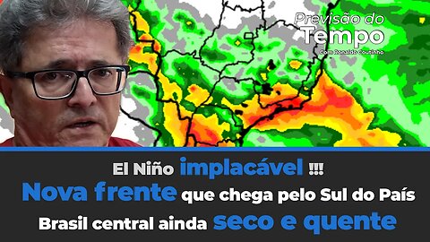 Chuva,granizo e frio com nova frente que chega pelo Sul do País.Brasil central ainda seco e quente