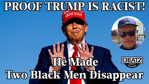 Proof Trump Is Racist! 