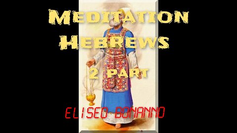 MEDITATION LETTER TO THE HEBREWS PART 2