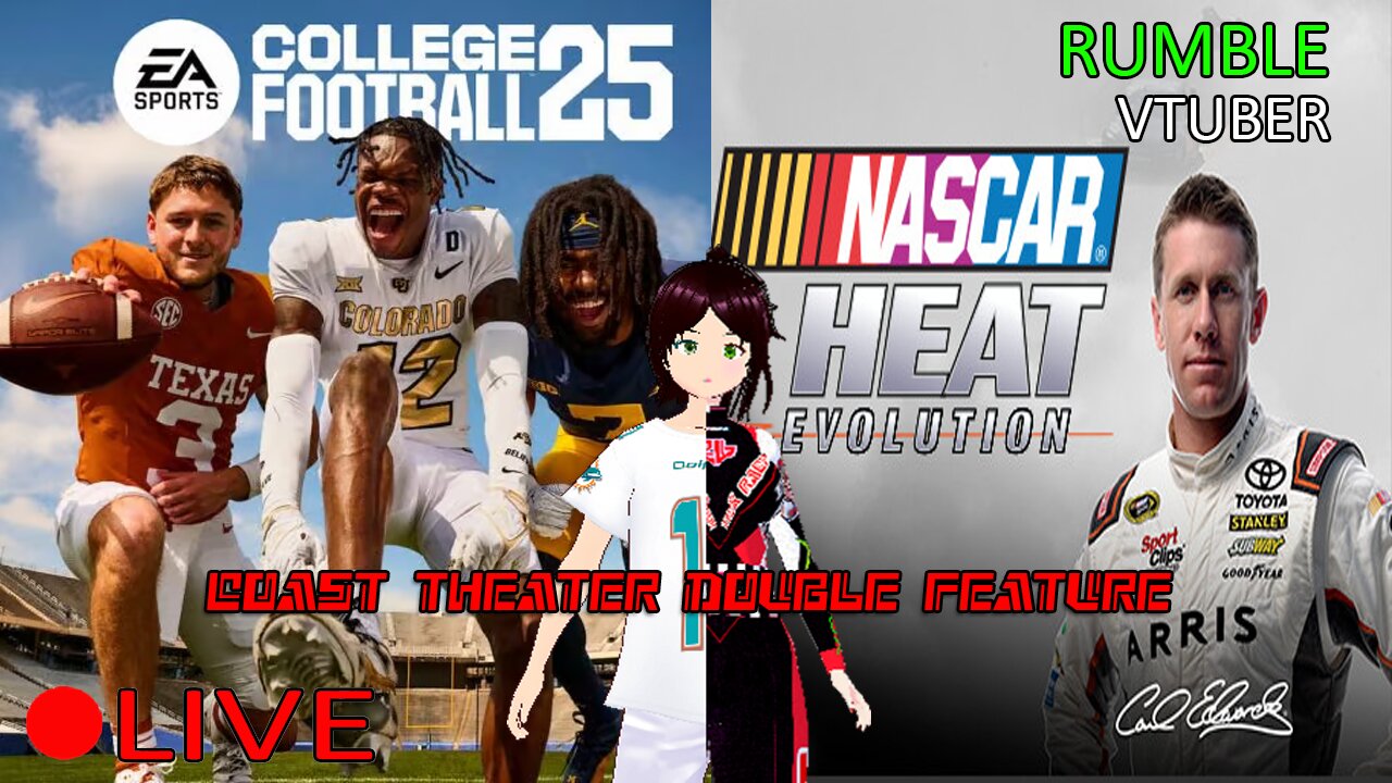 (VTUBER) - COAST THEATER DOUBLE FEATURE - College Football 25 & NASCAR Heat Evolution - RUMBLE