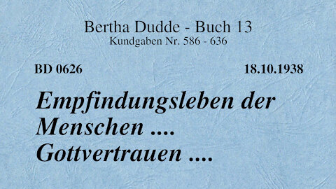 BD 0626 - EMPFINDUNGSLEBEN DER MENSCHEN .... GOTTVERTRAUEN ....