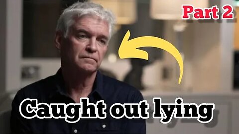 Phillip Schofield caught lying AGAIN | part 2 | side by side interviews!