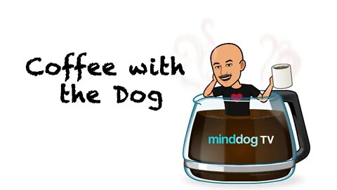 Coffee with the Dog- EP3 11-18-21