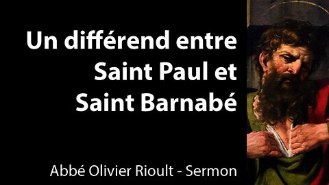 Un différend entre Saint Paul et Saint Barnabé - Sermon