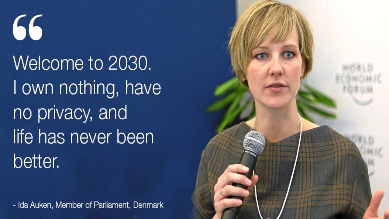 Ida Auken- "Welcome To 2030, I Own Nothing, Have No Privacy, And Life Has Never Been Better"