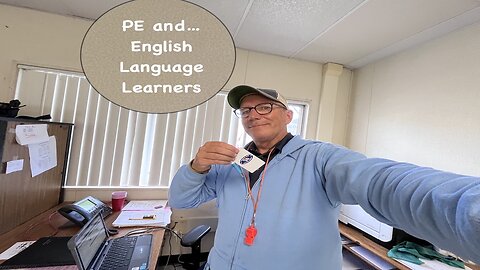 PE and...English Language Learners