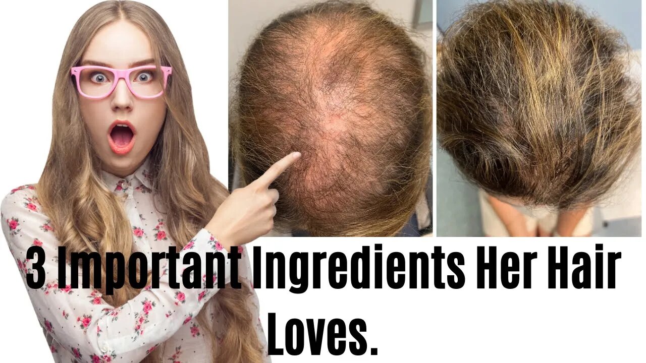 3 Important Ingredients Her Hair Loves.