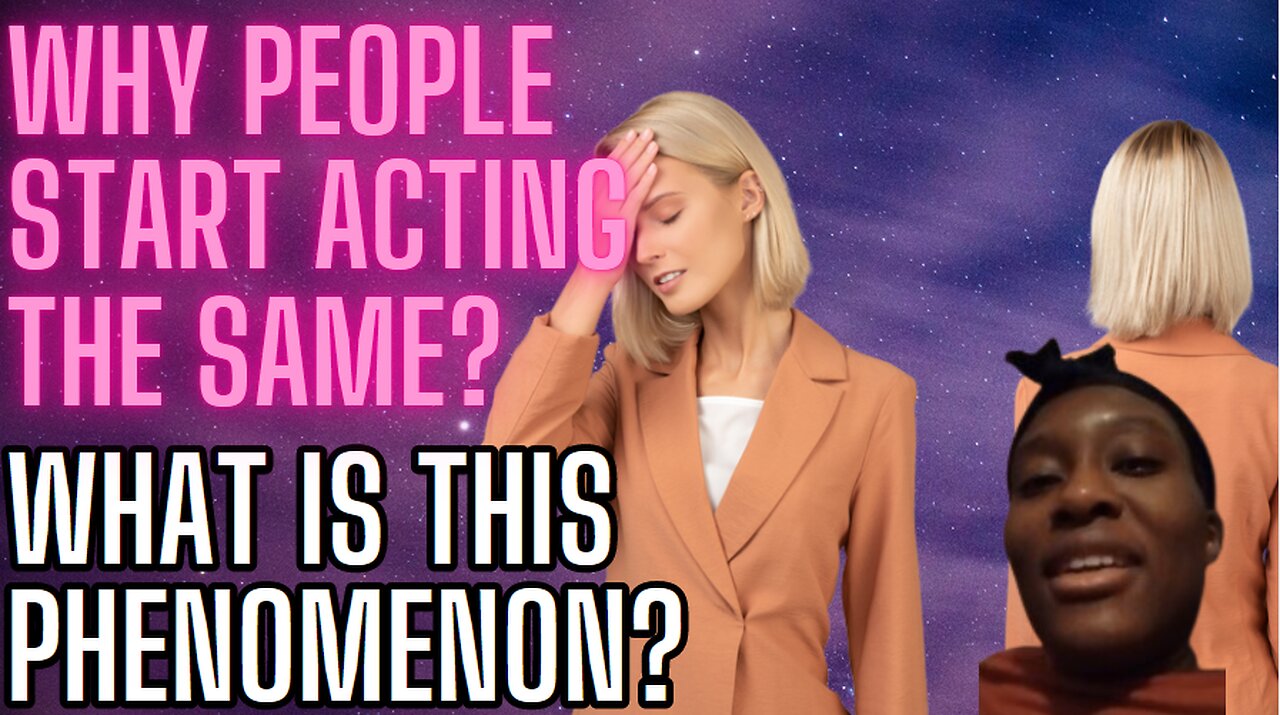 Why People Start Acting The Same?