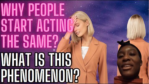 Why People Start Acting The Same?