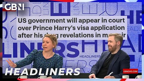 🗞️US government will appear in court over Prince Harry’s visa application🗞️ | Headliners