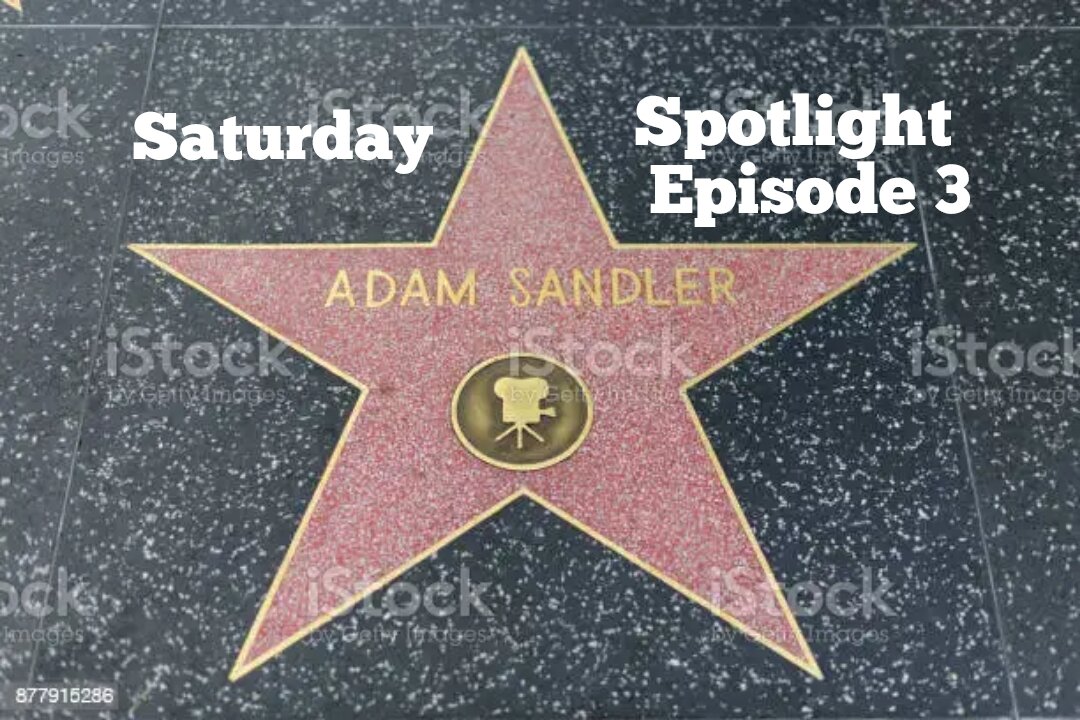 Extremely Awesome Podcast Saturday Spotlight Episode 3: Adam Sandler