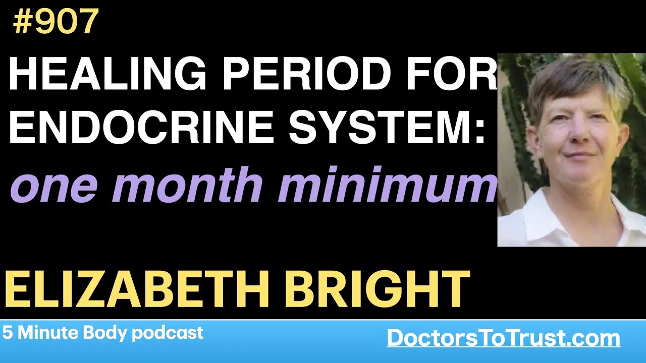 ELIZABETH BRIGHT c | HEALING PERIOD FOR ENDOCRINE SYSTEM:one month minimum