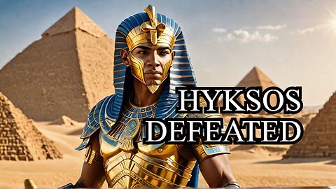 Ahmose I The Warrior King Who United Egypt and Defeated the Hyksos