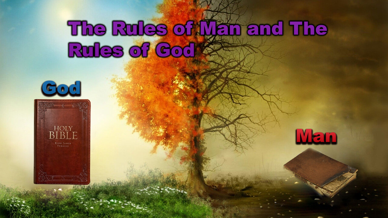 Rules of Man, and the Rules of God