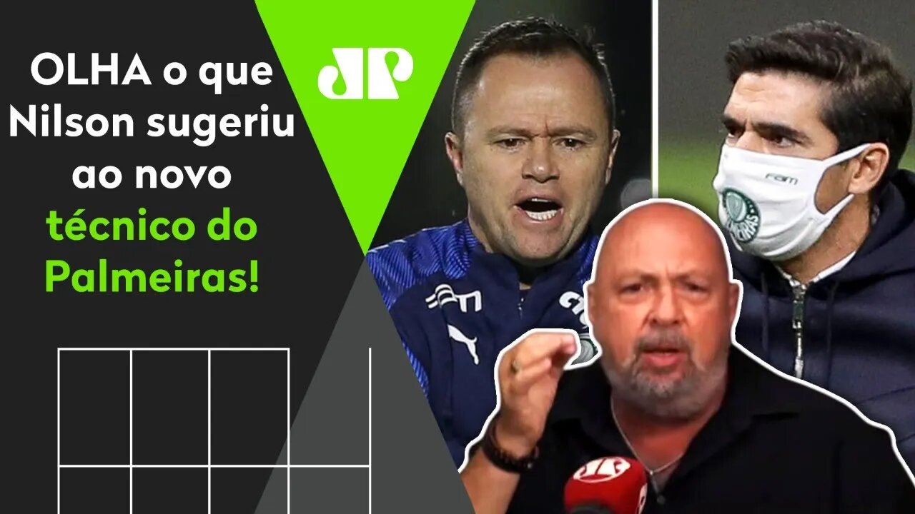 "Se eu fosse o Abel, chamaria o Cebola e..." OLHA o que Nilson sugeriu ao técnico do Palmeiras!