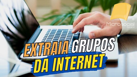 Caçar e extrair Grupos da Internet, Auto Pós
