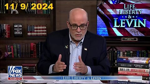 Life, Liberty & Levin (Full Episode) | November 9, 2024