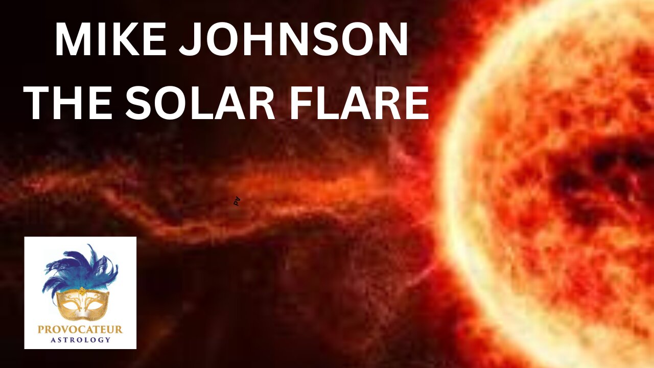 MIKE JOHNSON - THE SOLAR FLARE