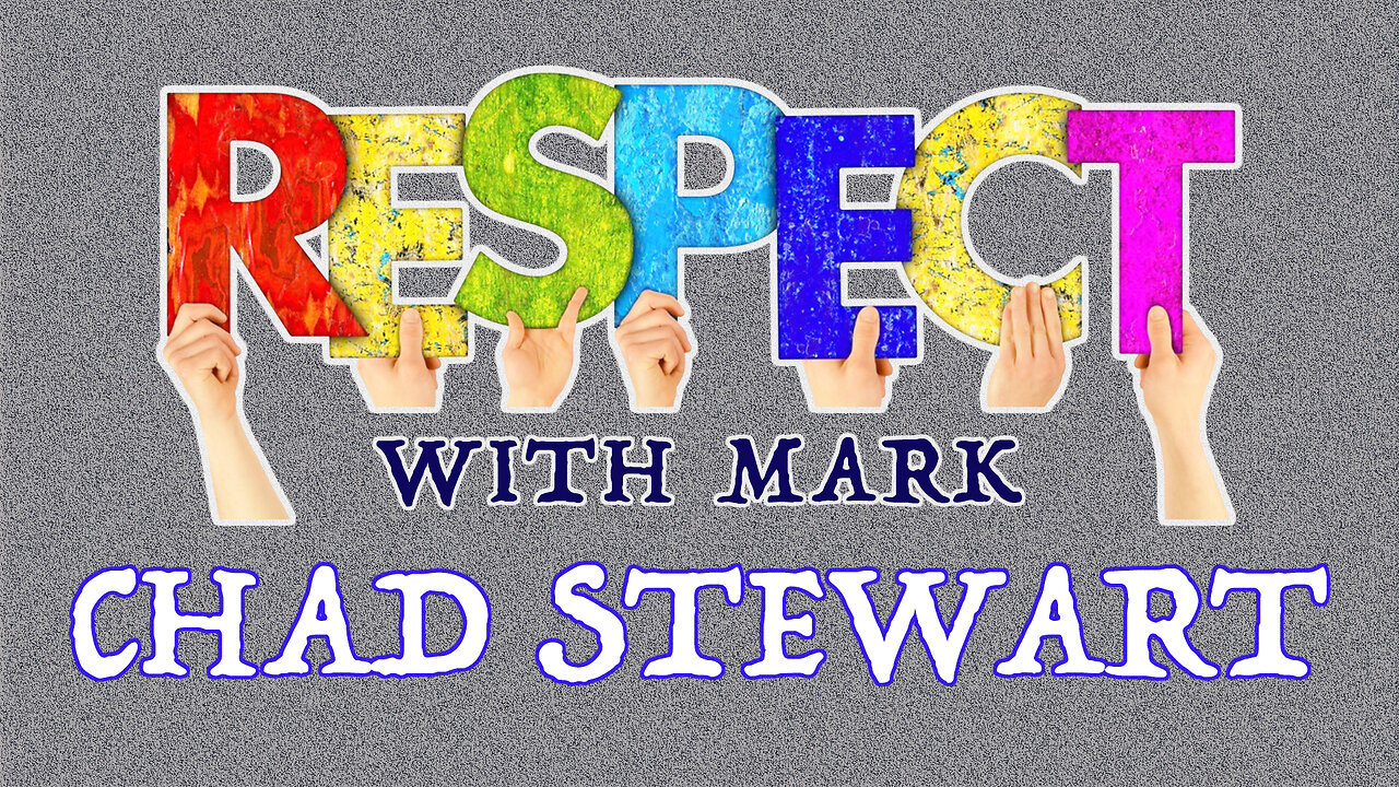 R-E-S-P-E-C-T: Redefining Education w/ Chad Stewart