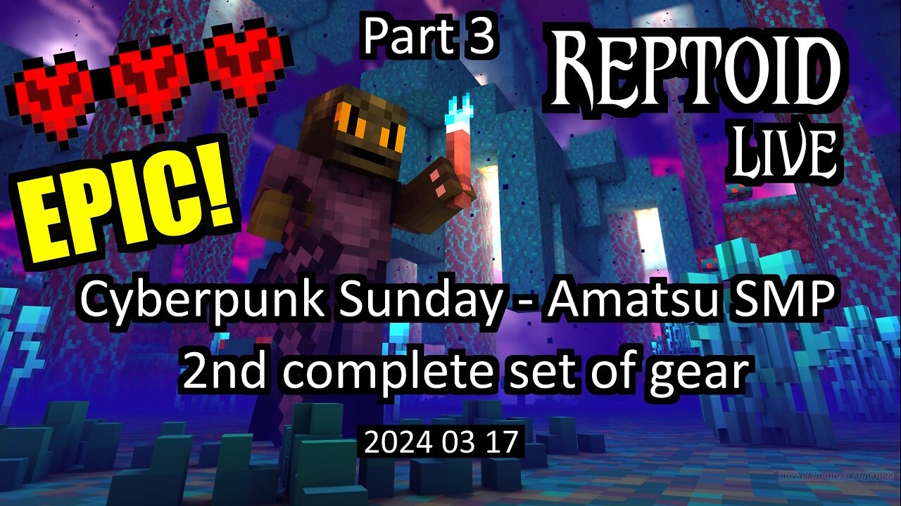 Livestream - Cyberpunk Sunday - Amatsu SMP - 2nd complete set of gear - 2024-03-17 - Part 3