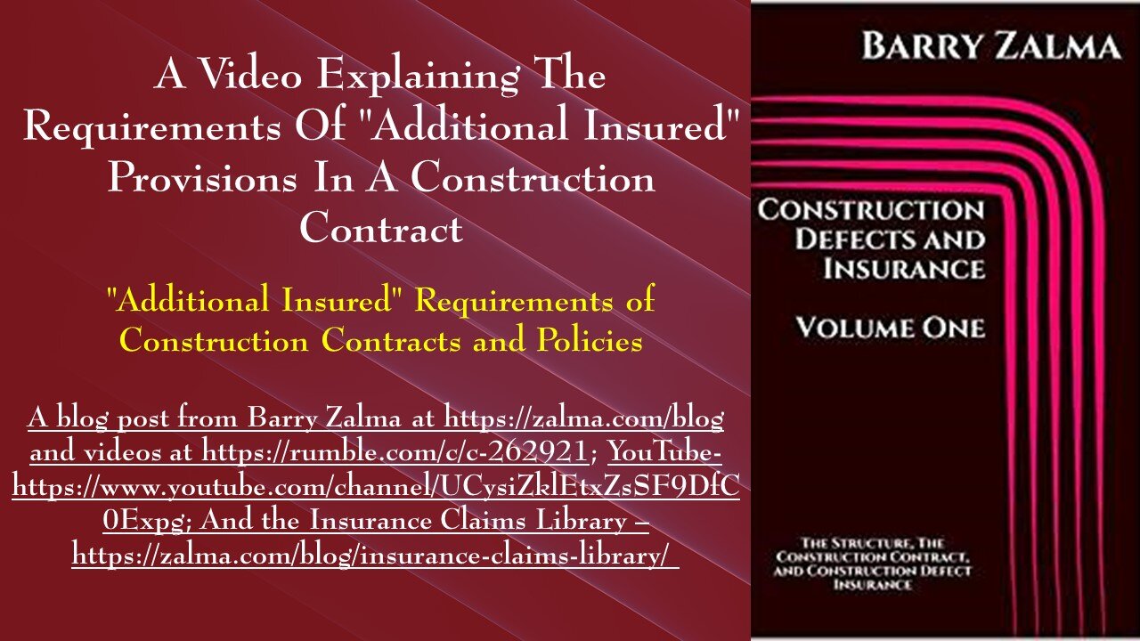 A Video Explaining the Requirements of "Additional Insured" Provisions in a Construction Contract