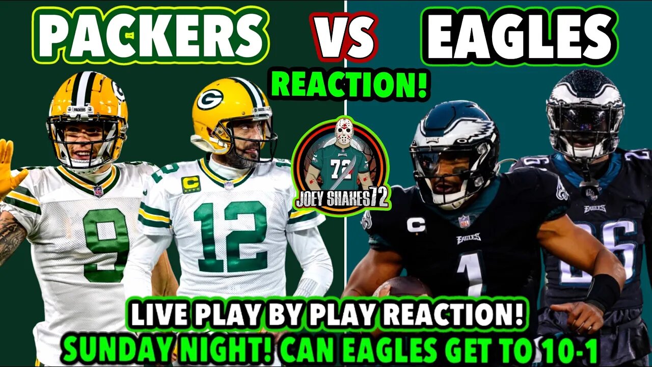 Eagles vs Packers REACTION! LIVE PLAY BY PLAY! Can Eagles Get To 10-1! Sunday Night Football!