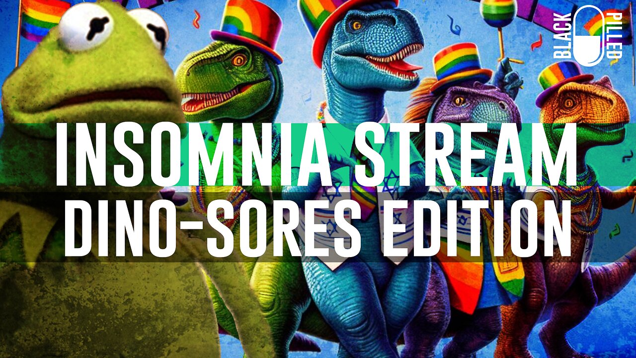 INSOMNIA STREAM: DINO-SORES EDITION