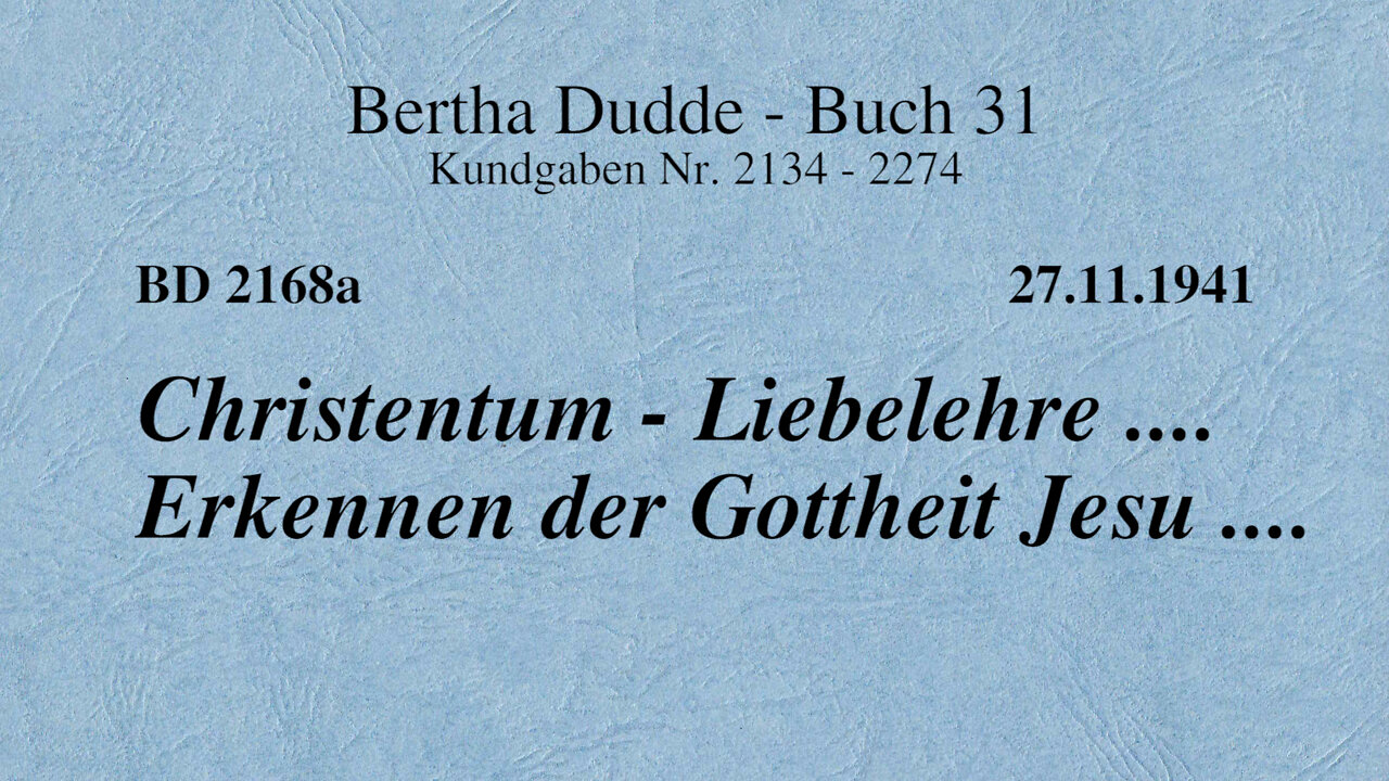 BD 2168A - CHRISTENTUM - LIEBELEHRE .... ERKENNEN DER GOTTHEIT JESU ....