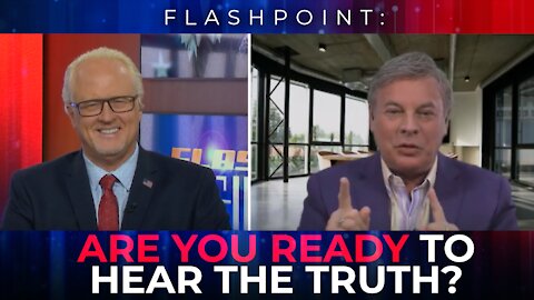 FlashPoint: Are You Ready To Hear The Truth? (July 29, 2021)​ ​
