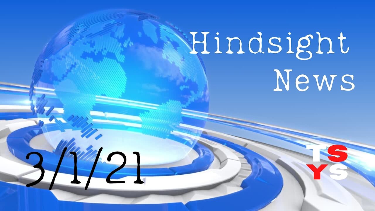 Hindsight News 3/1/21
