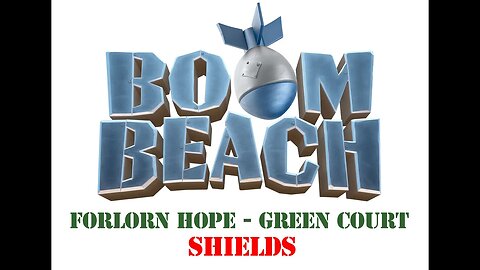 Boom Beach - Operation Forlorn Hope - Green Court - Shields