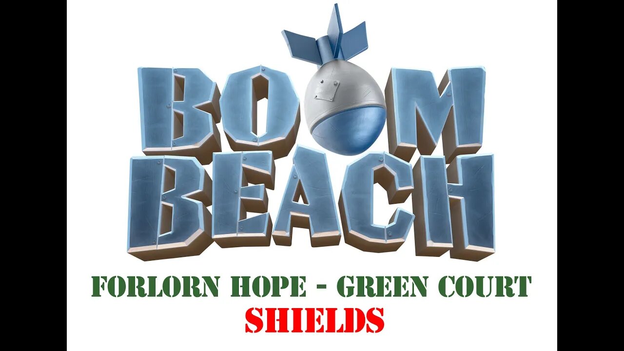 Boom Beach - Operation Forlorn Hope - Green Court - Shields