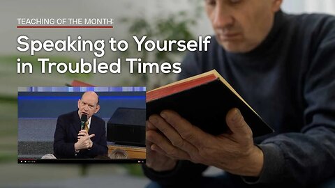 Speaking to Yourself in Troubled Times — Rick Renner