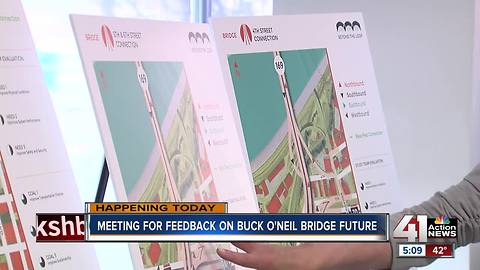 You can give input on Buck O'Neil Bridge's future