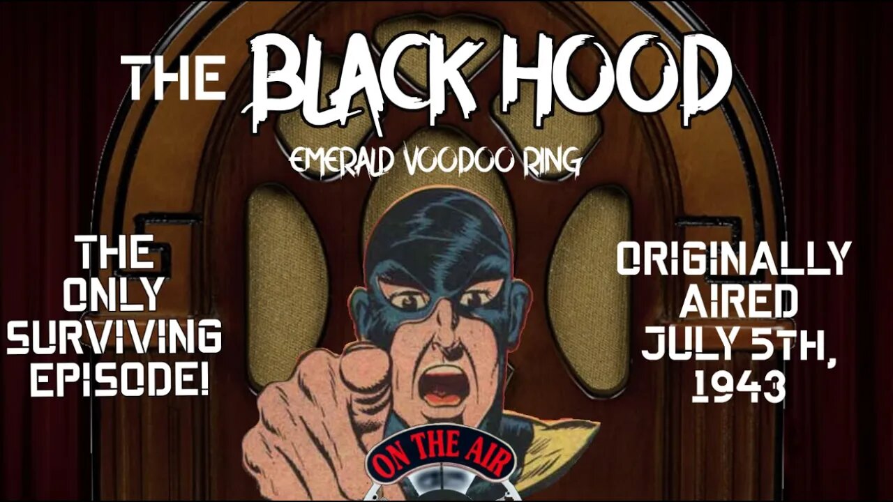 The Black Hood Radio Show - Episode 1: Emerald VooDoo Ring