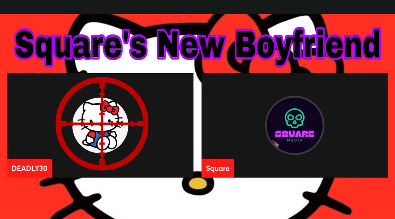 Squares New Boyfriend