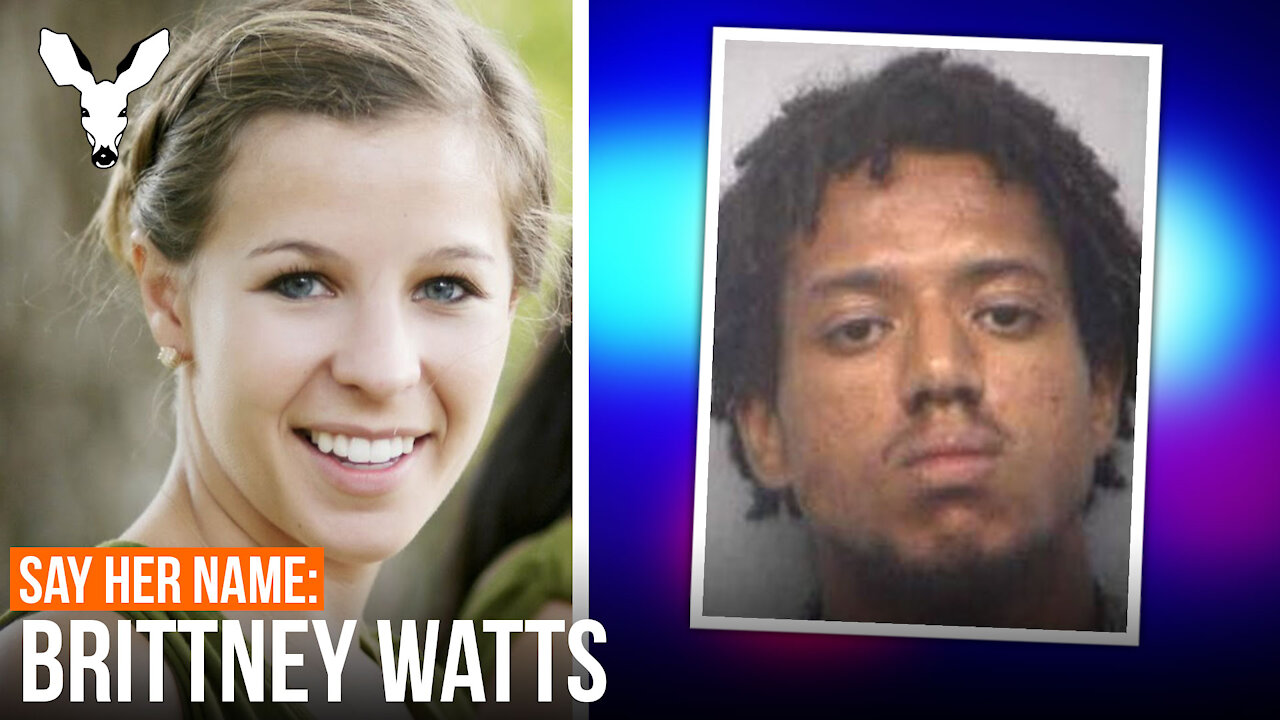 Say Her Name—Brittney Watts, Killed By Anti-White Hatred Ten Years Ago | VDARE Video Bulletin