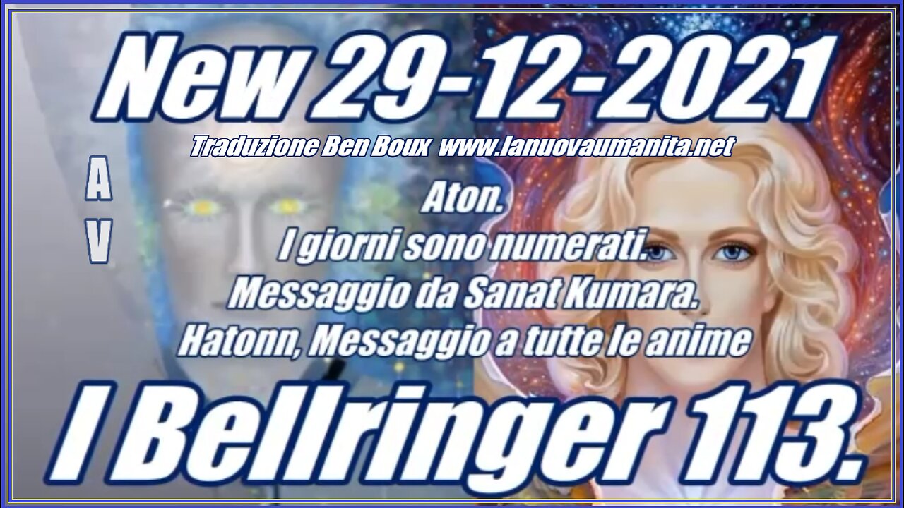 I Bellringer 113. Aton , i giorni sono numerati , Messaggio da Sanat Kumara.