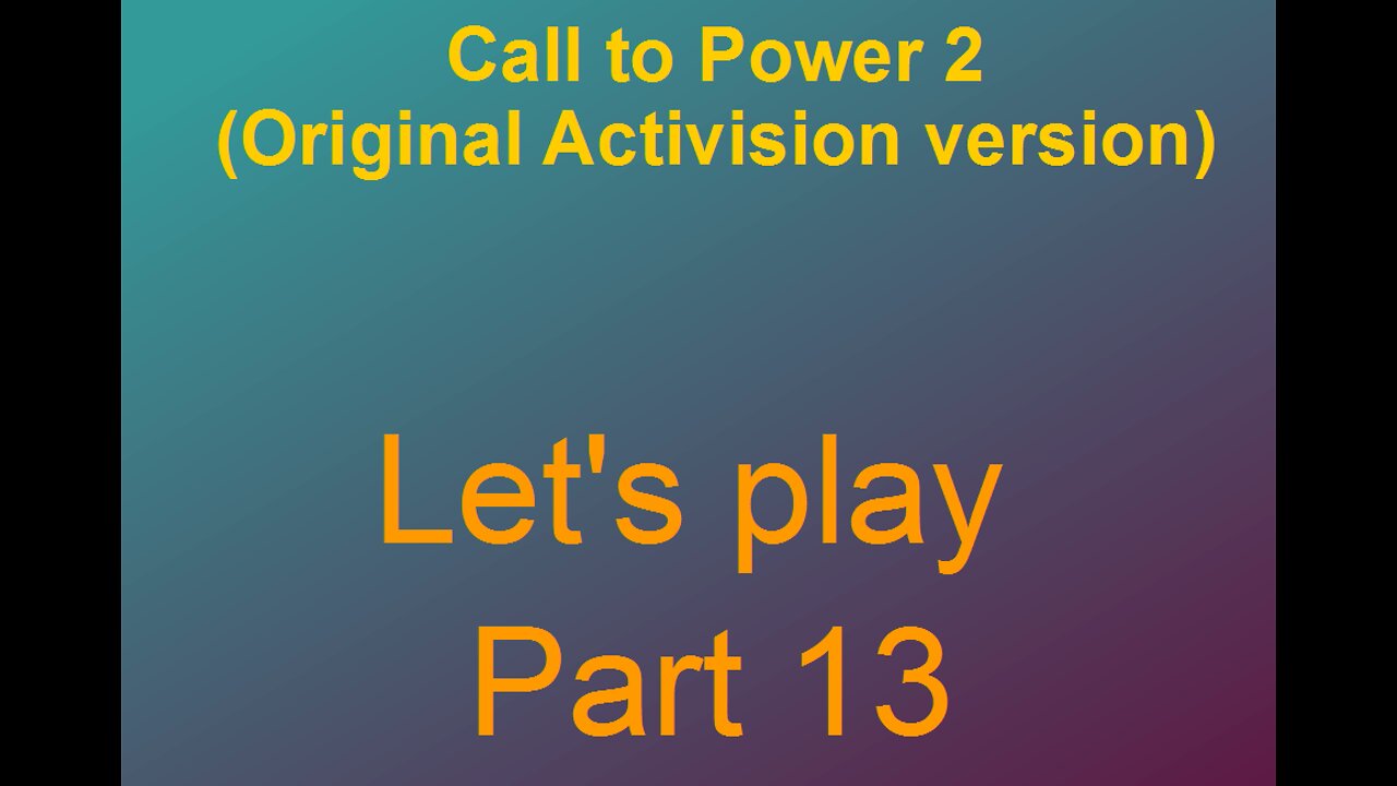 Lets play Call to power 2 Part 13-1