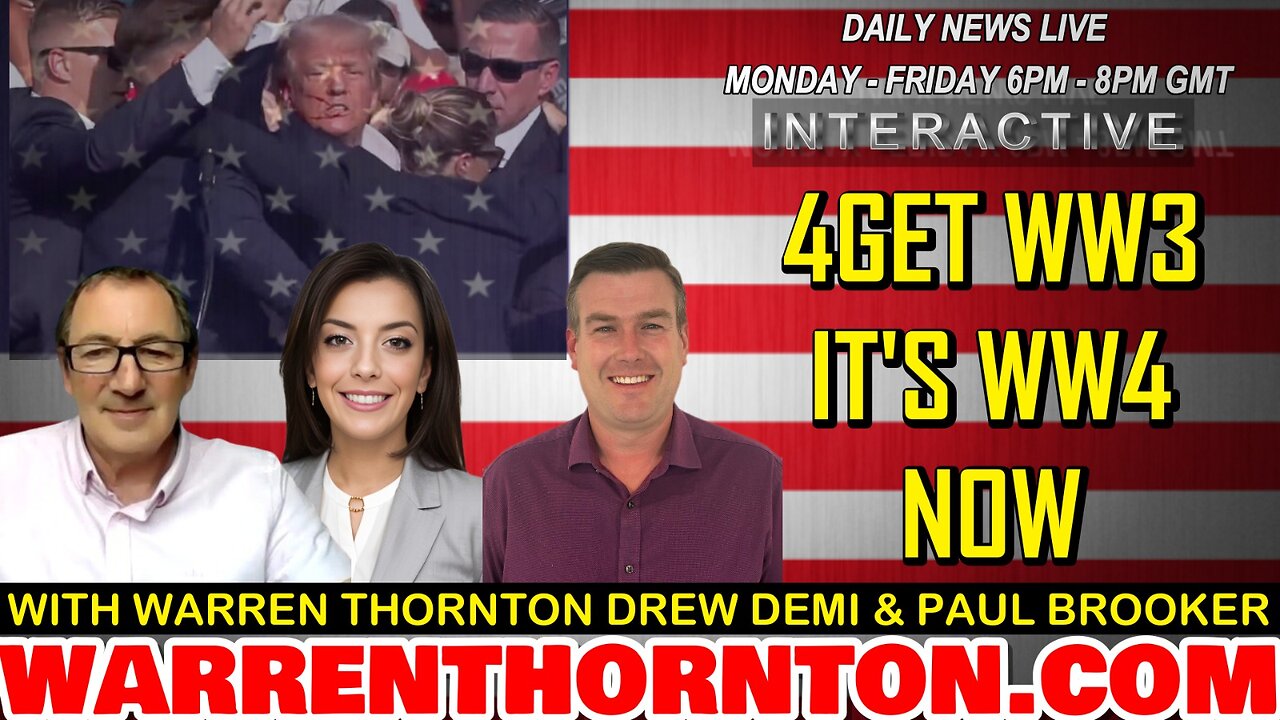 4GET WW3 IT'S WW4 NOW WITH WARREN THORNTON, DREW DEMI & PAUL BROOKER