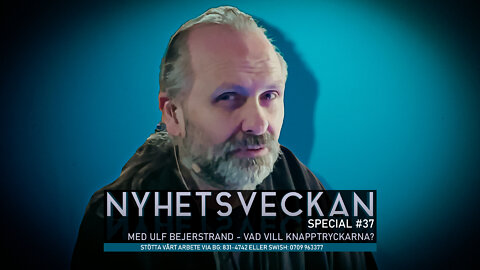 Nyhetsveckan Special 36 med Ulf Bejerstrand – Vad vill Knapptryckarna?