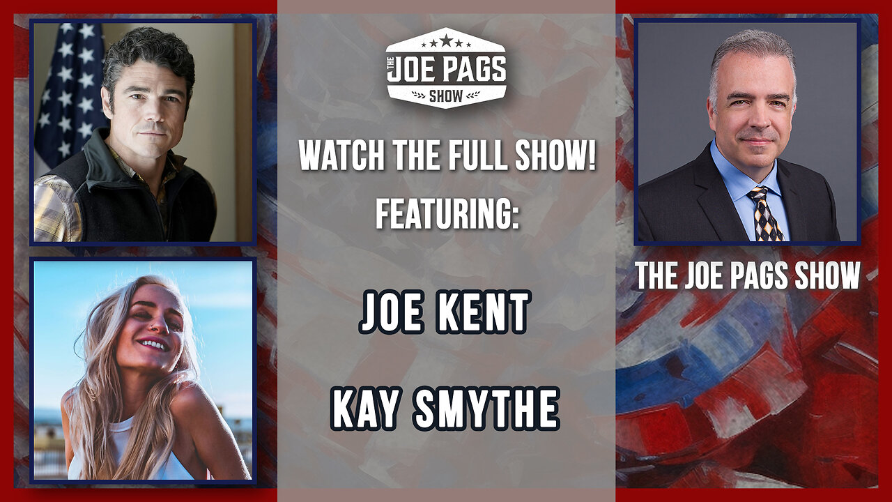 Show Time! Candidate Joe Kent and Kay Smythe Join!