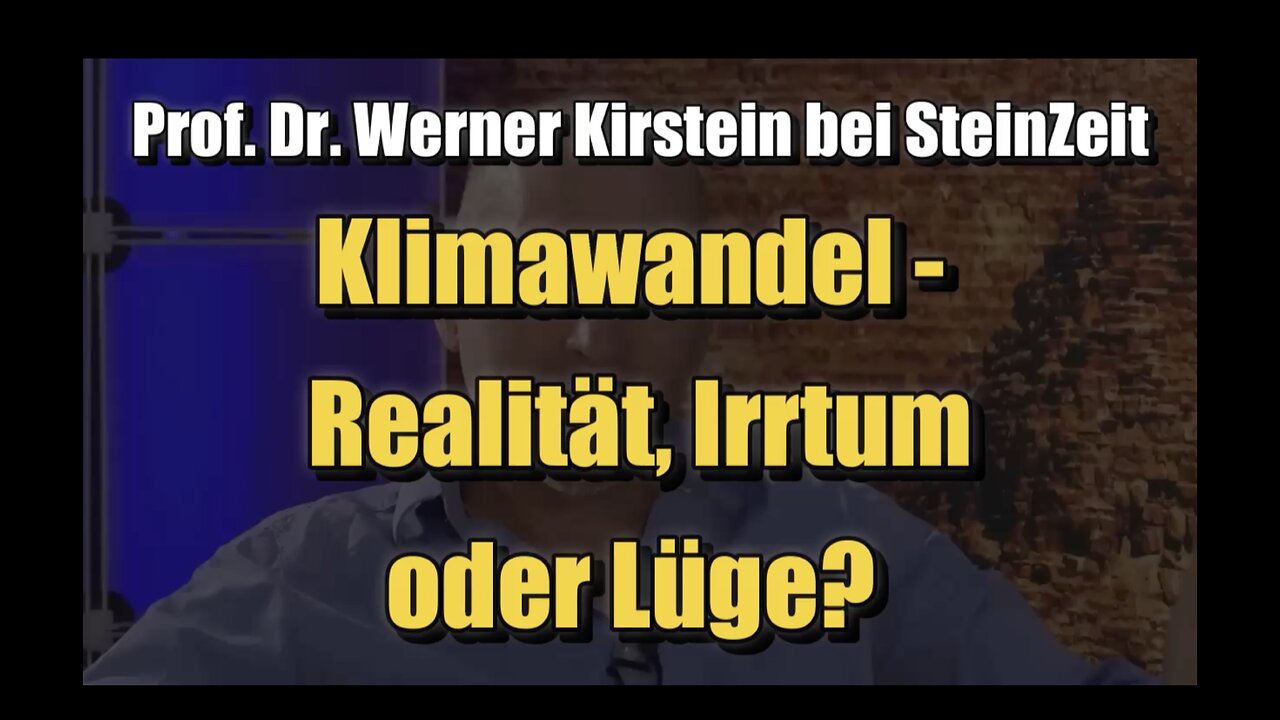 🟥 Prof. Werner Kirstein bei SteinZeit: Klimawandel – Real, Irrtum oder Lüge? (29.07.2020)