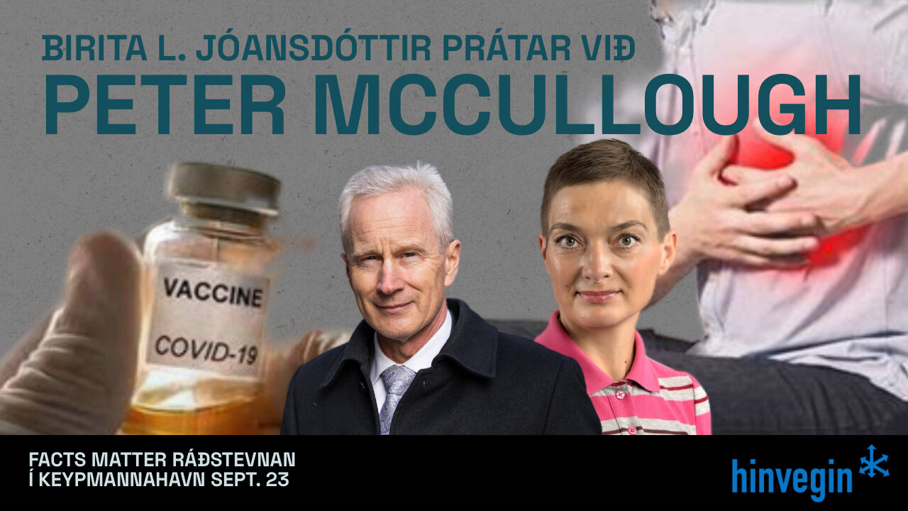 Koppseting og hjartatrupulleikar - Birita L. Jóansdóttir prátar við Peter McCullough