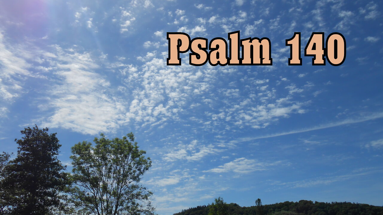 Psalm 140 (Luther 1912)