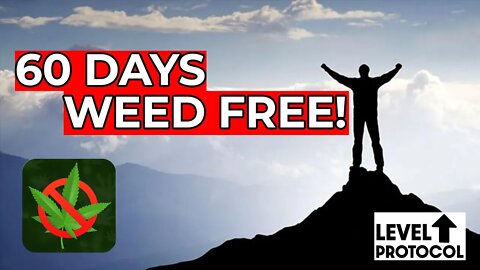 60 Days WEED FREE (Update + How I'm Feeling)