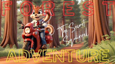 Forest Adventure with the Secret Squirrel!