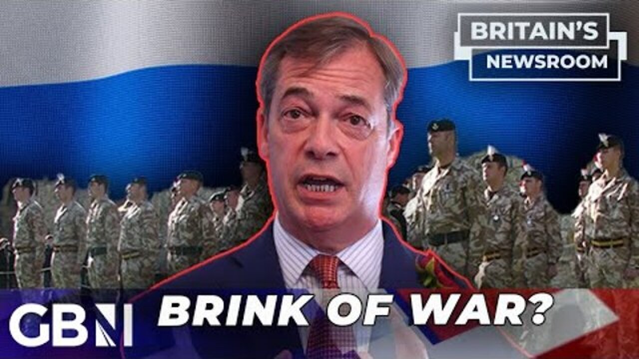 Britain on the brink of war?: Farage calls for negotiations to prevent 'death on a massive scale'